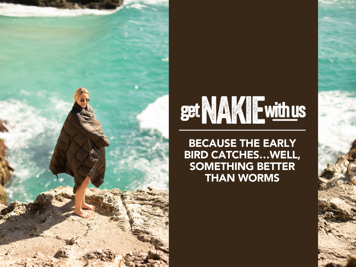 Because the early bird catches…well, something better than worms